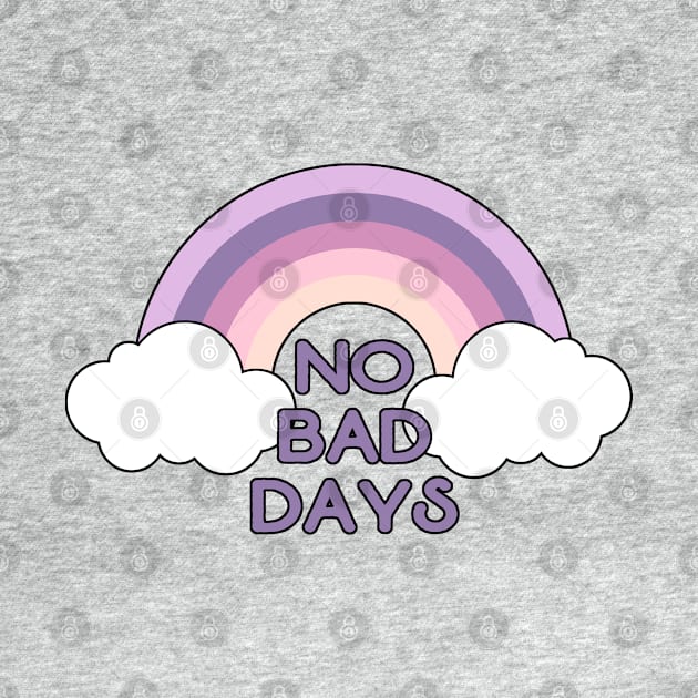 No bad days by ApricotBlossomDesign